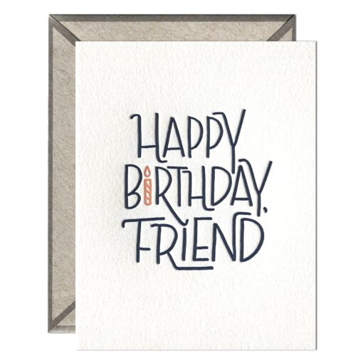 Happy Birthday, Friend Letterpress Greeting Card with Envelope