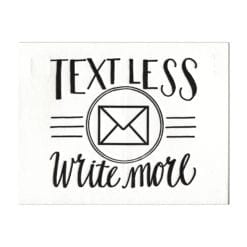 Text Less. Write More.  Postcard (front)