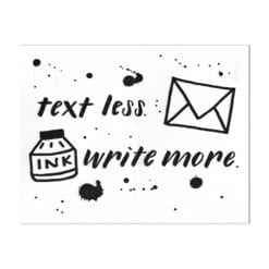Text Less. Write More. Ink Splat Postcard (front)