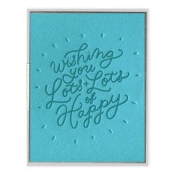 Lots + Lots of Happy Letterpress Greeting Card