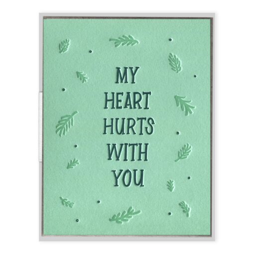 Heart Hurts With You Letterpress Greeting Card