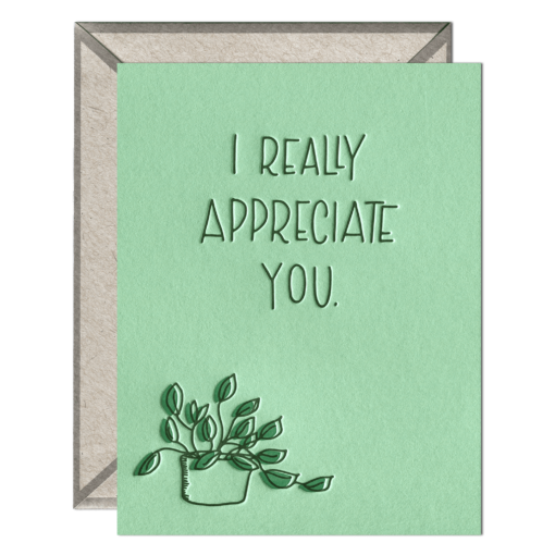 I Appreciate You Letterpress Greeting Card with Envelope
