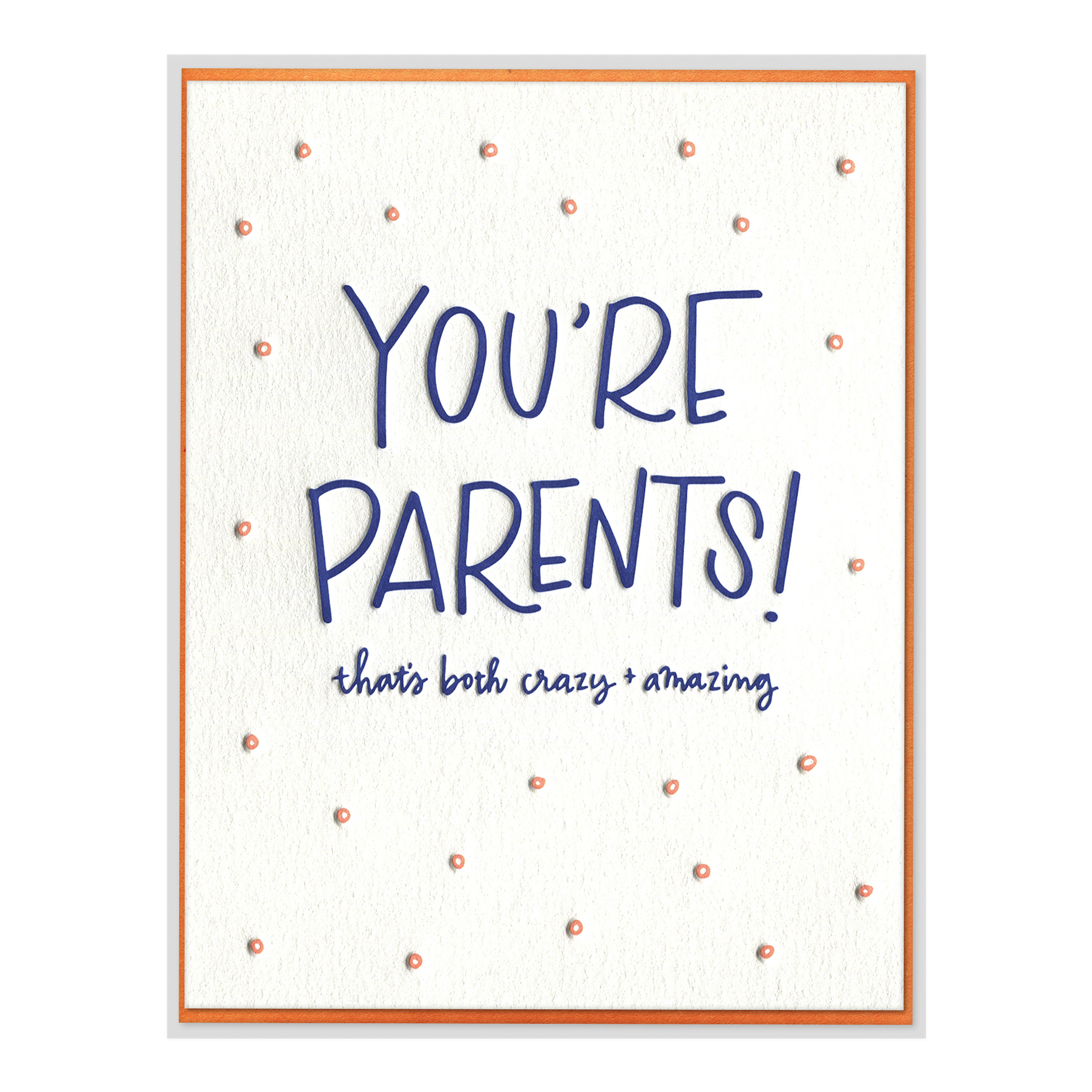 You're Parents Letterpress Greeting Card