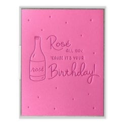 Rosé All Day Birthday Letterpress Greeting Card