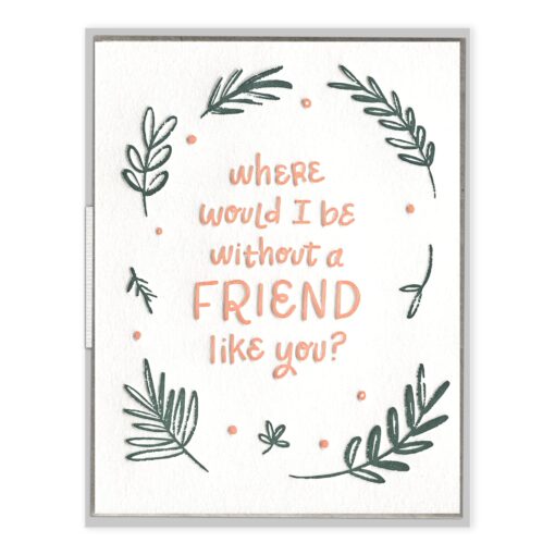 A Friend Like You Letterpress Greeting Card