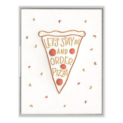 Stay in for Pizza Letterpress Greeting Card