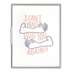 Can't Wait to Hug You Letterpress Greeting Card