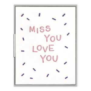 Miss You Love You Letterpress Greeting Card