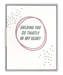 Holding You in My Heart Letterpress Greeting Card