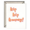 Hip Hip Hooray Letterpress Greeting Card with Envelope