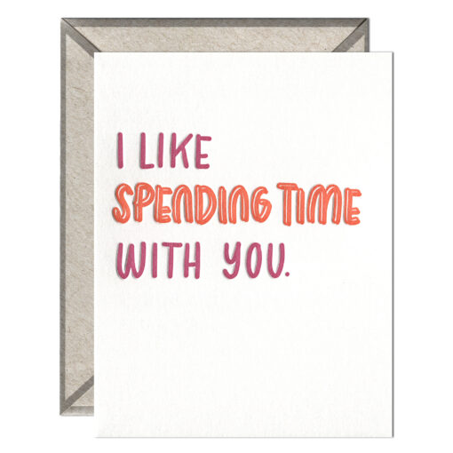 Spending Time With You Letterpress Greeting Card with Envelope
