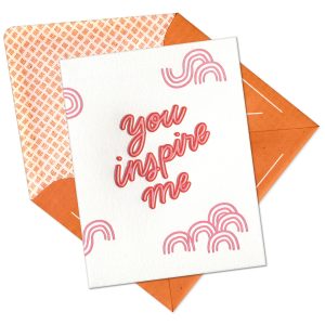 You Inspire Me Letterpress Greeting Card with Envelope