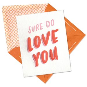 Sure Do Love You Letterpress Greeting Card with Envelope