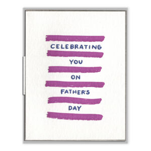 Celebrating You Dad Letterpress Greeting Card