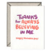 Believing in Me Mother's Day Letterpress Greeting Card with Envelope