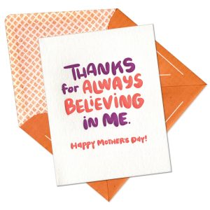 Believing in Me Mother's Day Letterpress Greeting Card with Envelope