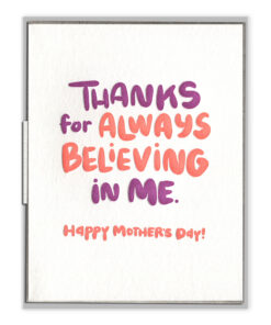Believing in Me Mother's Day Letterpress Greeting Card