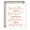To My Amazing Mom Letterpress Greeting Card with Envelope