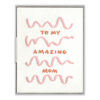 To My Amazing Mom Letterpress Greeting Card