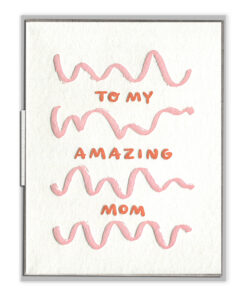 To My Amazing Mom Letterpress Greeting Card