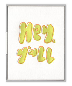 Hey, Y'all Letterpress Greeting Card with Envelope