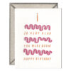 Glad You Were Born Cake Letterpress Greeting Card with Envelope